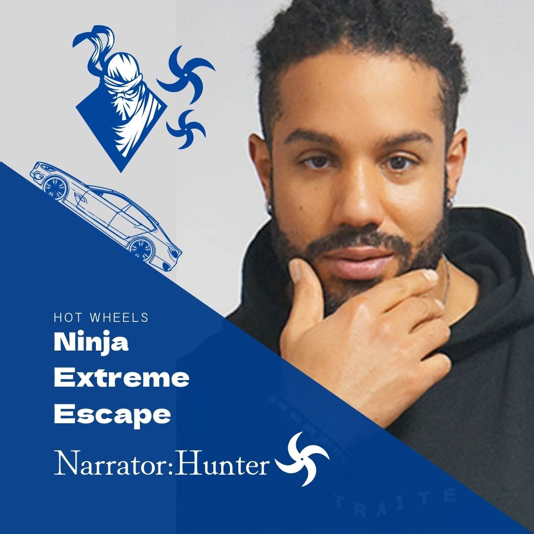 ハンターが「Ninja Extreme Escape」のナレーションを担当しました！